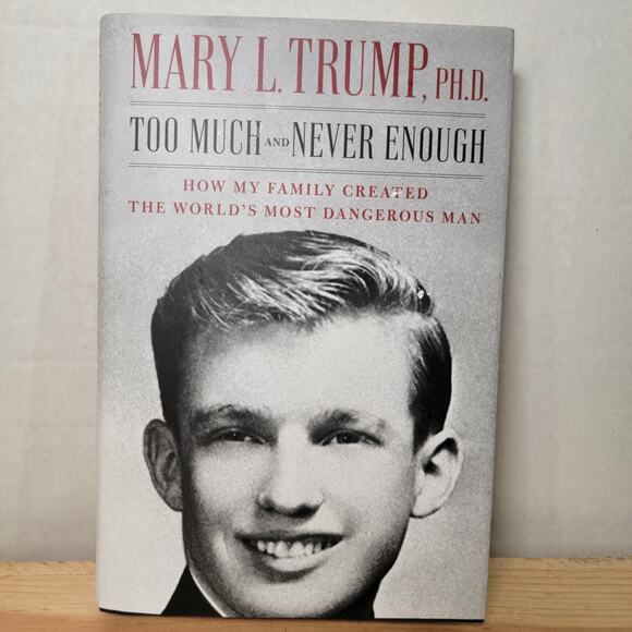 BOOK Too Much and Never Enough by Mary L. Trump, PH.D. (hardback) - Picture 1 of 6